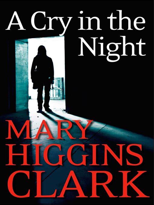 Title details for A Cry In the Night by Mary Higgins Clark - Wait list